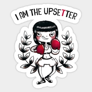 I’m am the Upsetter Sticker